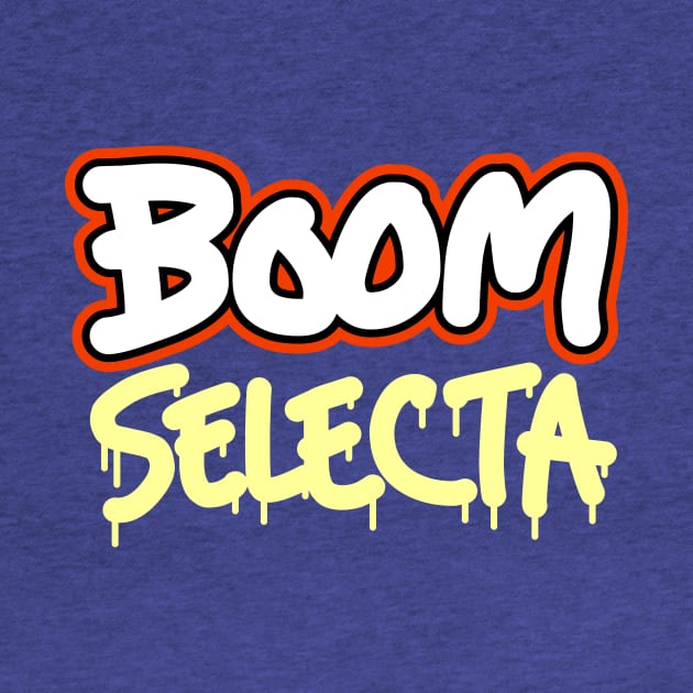Boom Selecta DJ by DJ Sepia